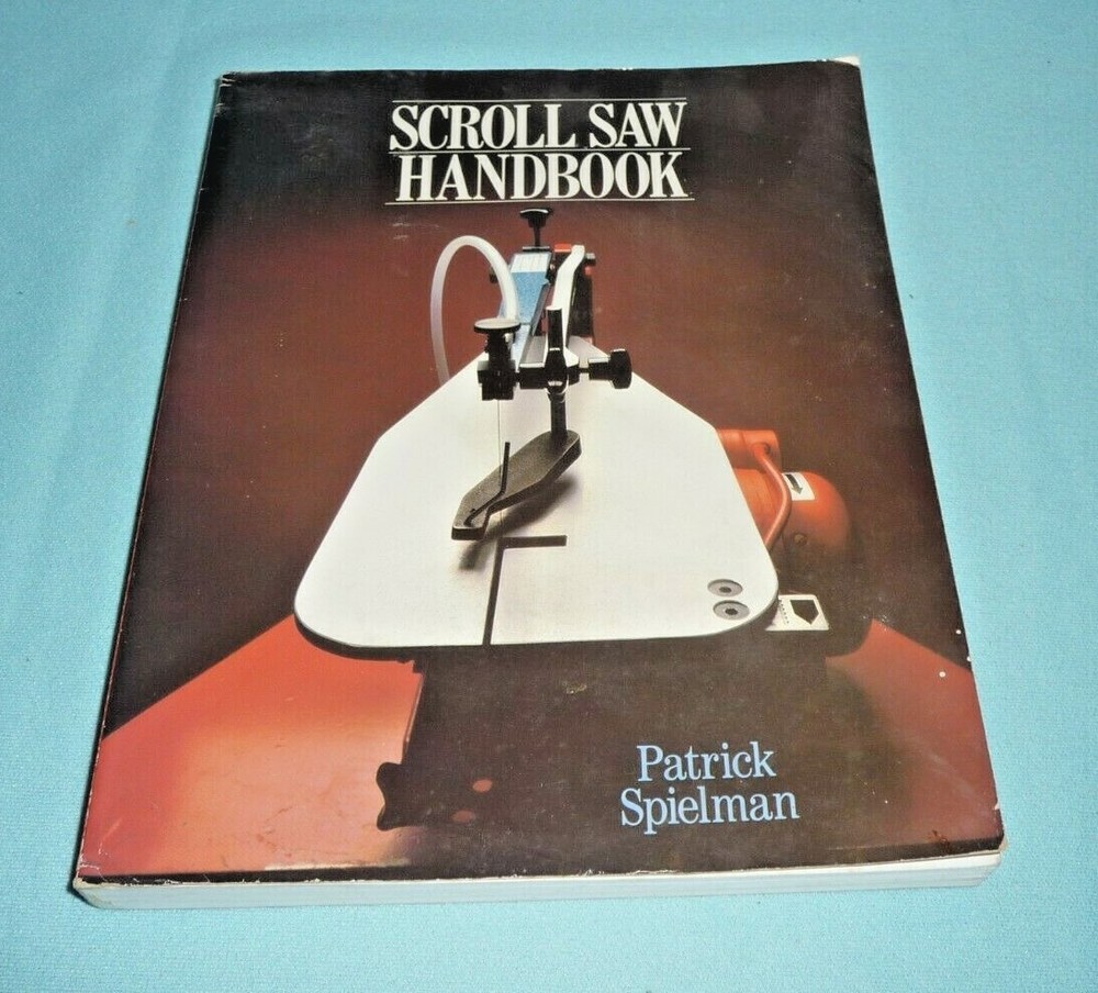 Scroll Saw Handbook by Patrick Spielman 1986