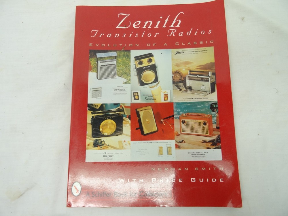 Zenith� Transistor Radios: Evolution of a Classic