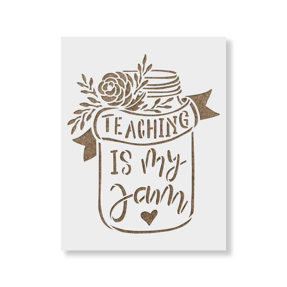Teaching Is My Jam Stencil - Durable & Reusable Mylar Stencils
