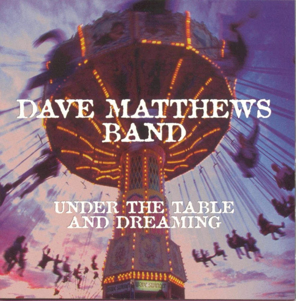 Under the Table & Dreaming by Dave Matthews Band (1994)