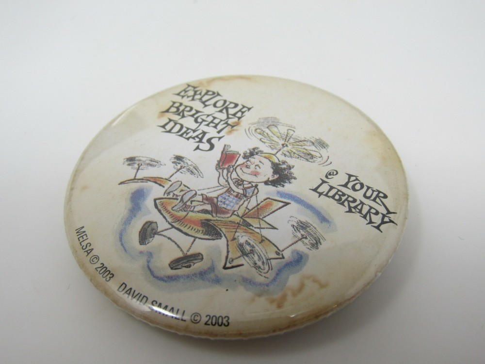 2003 David Small MELSA Library Pinback Button Reading Slogan Explore Bright