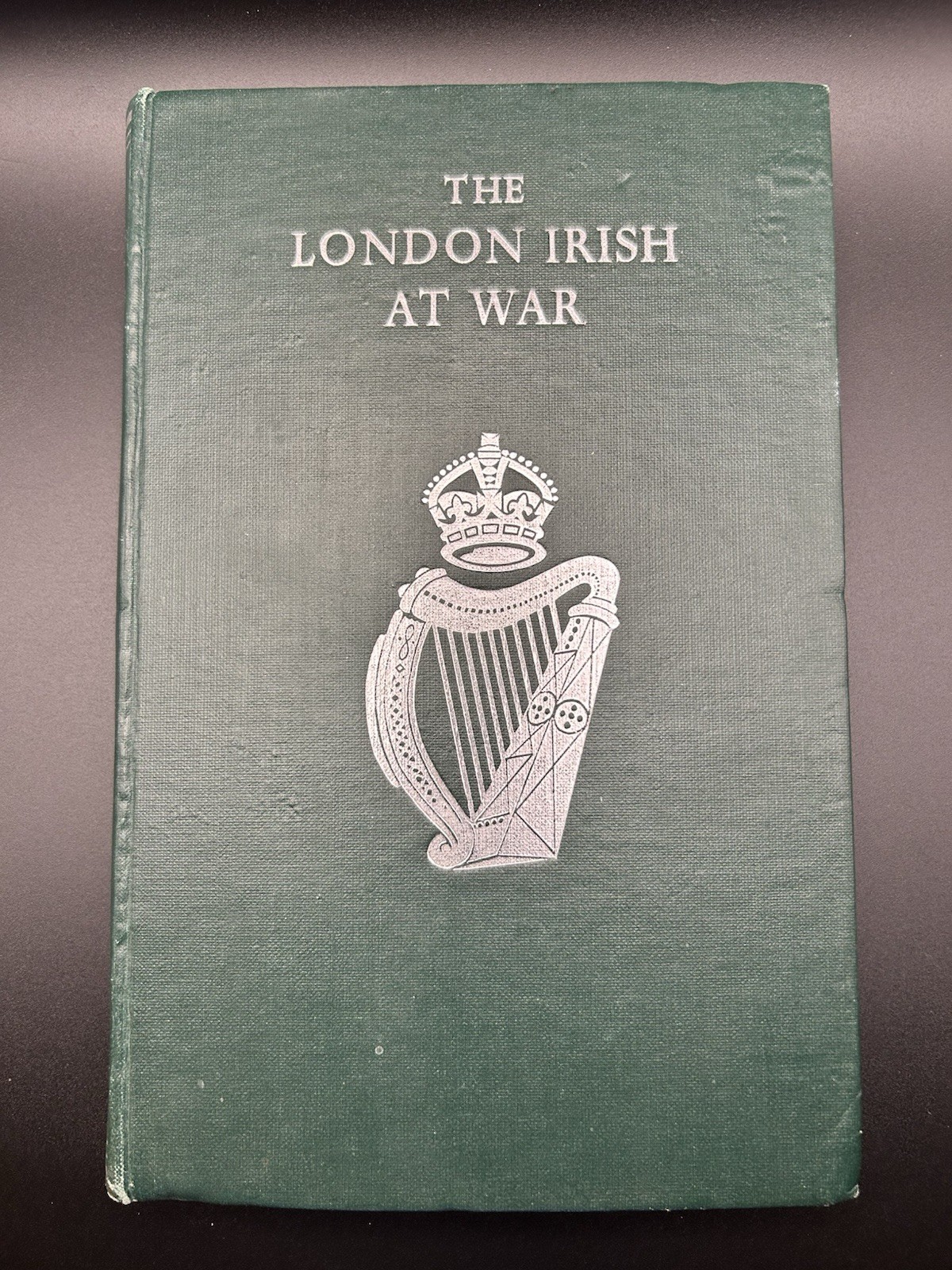 London Irish At War 1939-45 With Next of Kin Letter - Presentation Copy - Rare