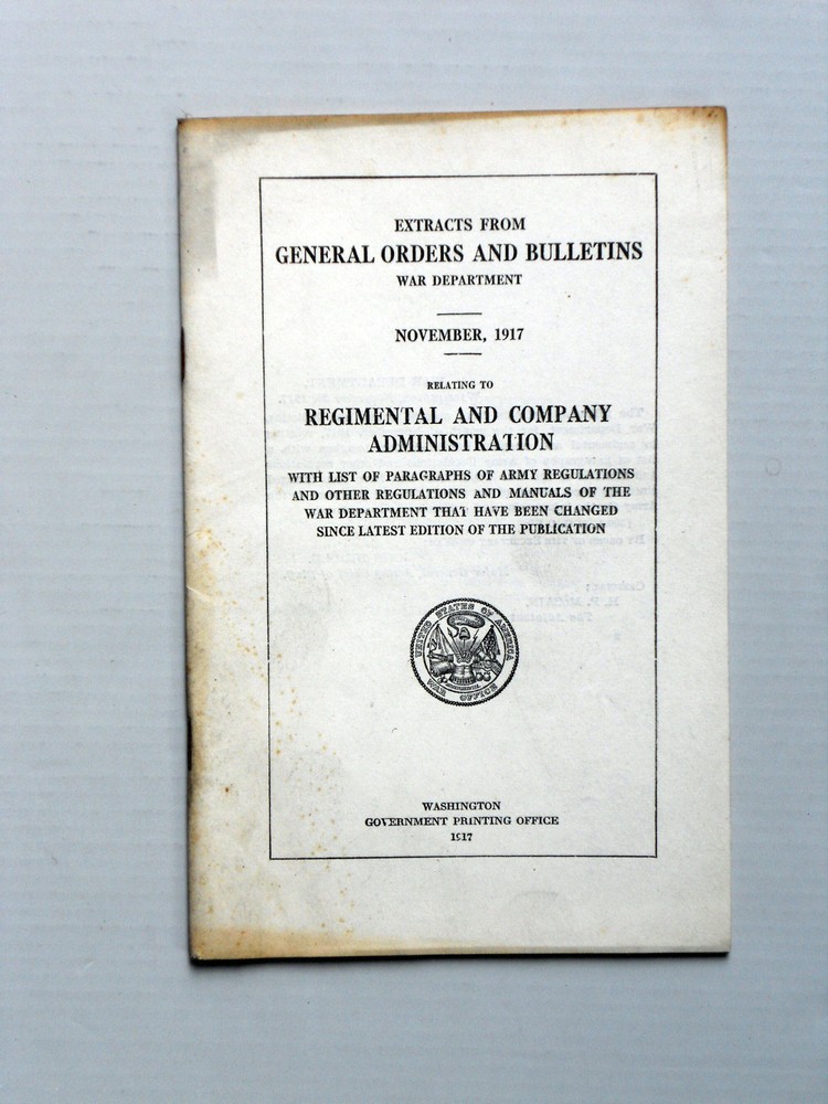 EXTRACTS GENERAL ORDERS BULLETINS REGIMENTAL CO ADMIN NOVEMBER 1917 PAMPHLET