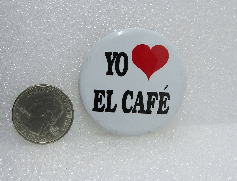 Yo El Cafe Button Pin