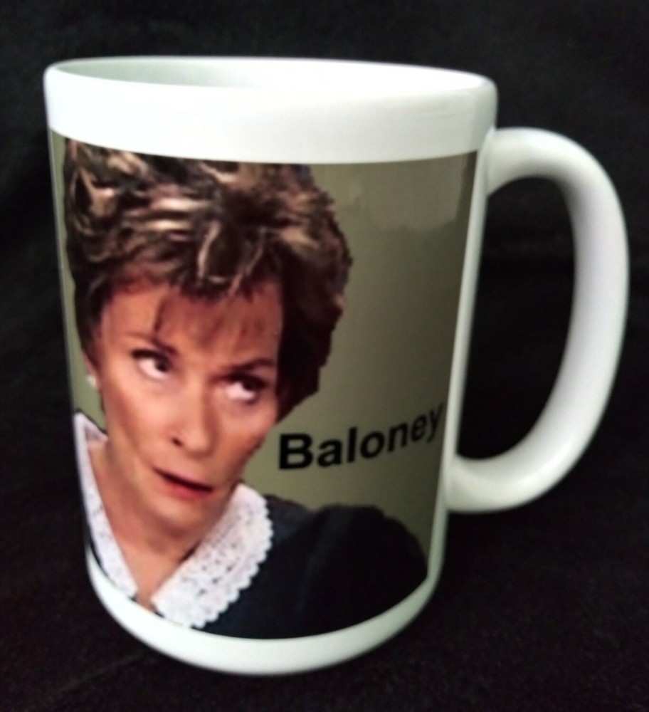 Judge Judy - BALONEY 12 oz Mug-Unique