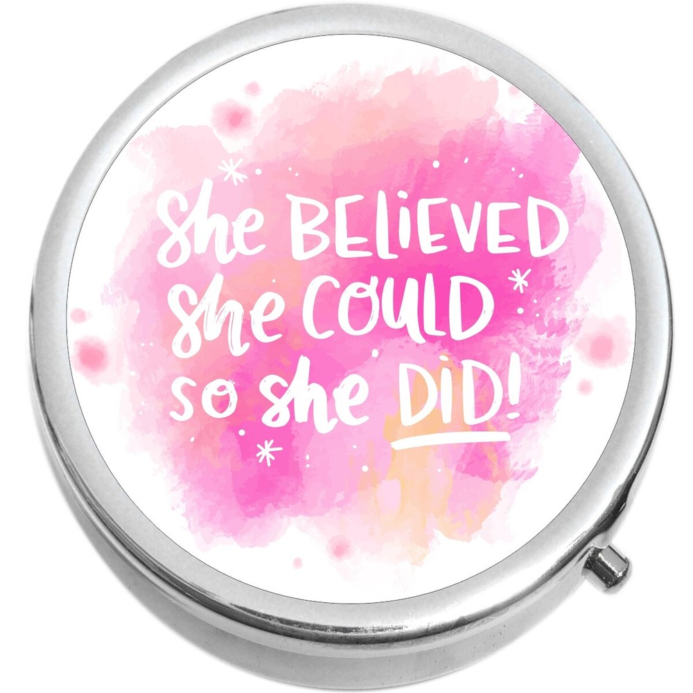 She Believed She Could So She Did  Medicine Pill Box