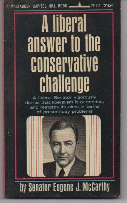 EUGENE MCCARTHY A Liberal Answer to Conservative Challenge PB 1968 Political