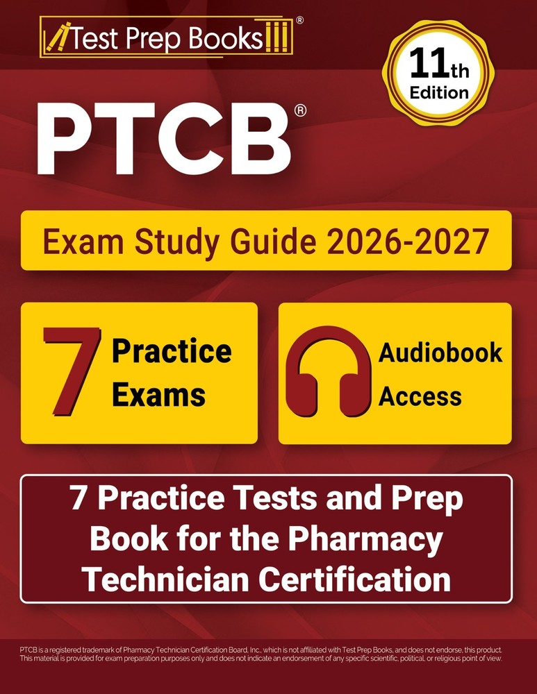 PTCB Exam Study Guide 2026-2027: 7 Practice Tests and Prep Book