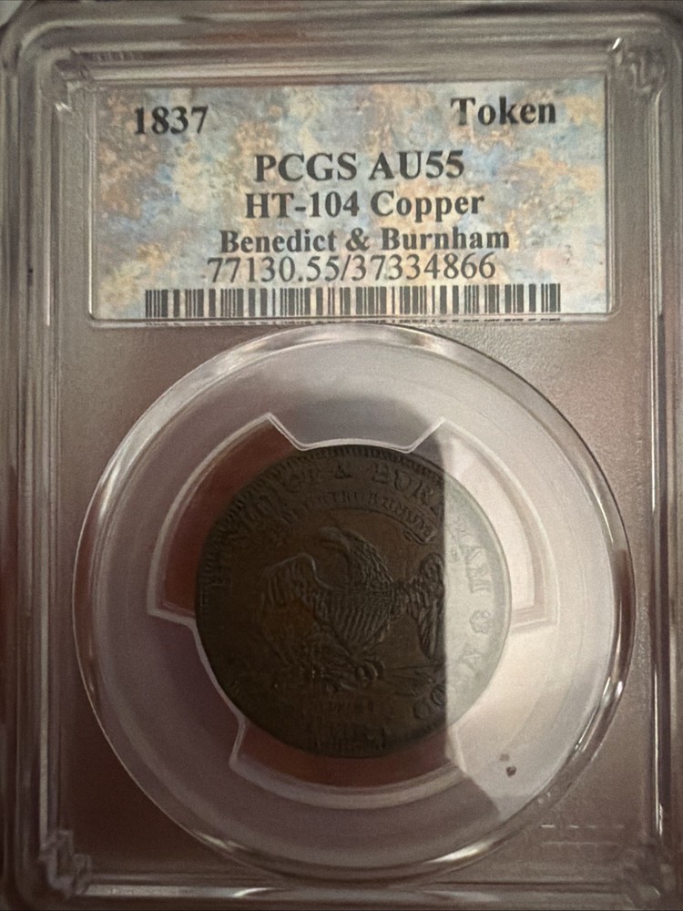 1837 Ht-104 Copper Benedict & Burnham Token PCGS AU55