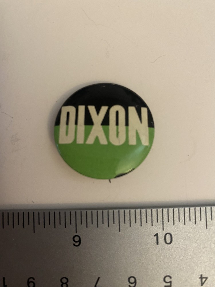 Dixon Political Pin Back Button P24