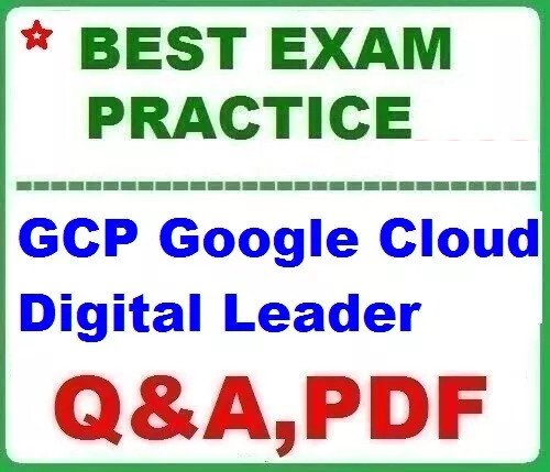 Cloud Digital Leader BEST EXAM Q&A -LATEST -2026!
