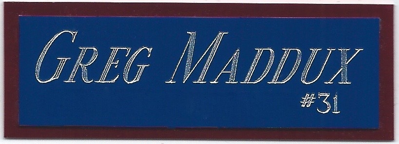 GREG MADDUX BRAVES NAMEPLATE FOR AUTOGRAPHED Signed Baseball Display CUBE CASE