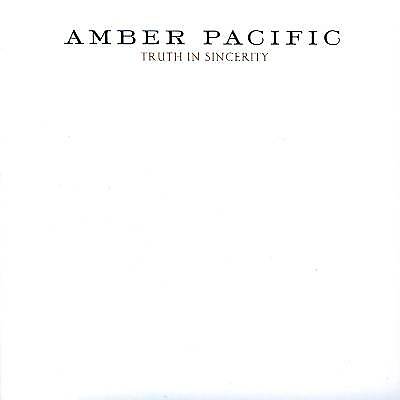 Truth In Sincerity, Amber Pacific, New