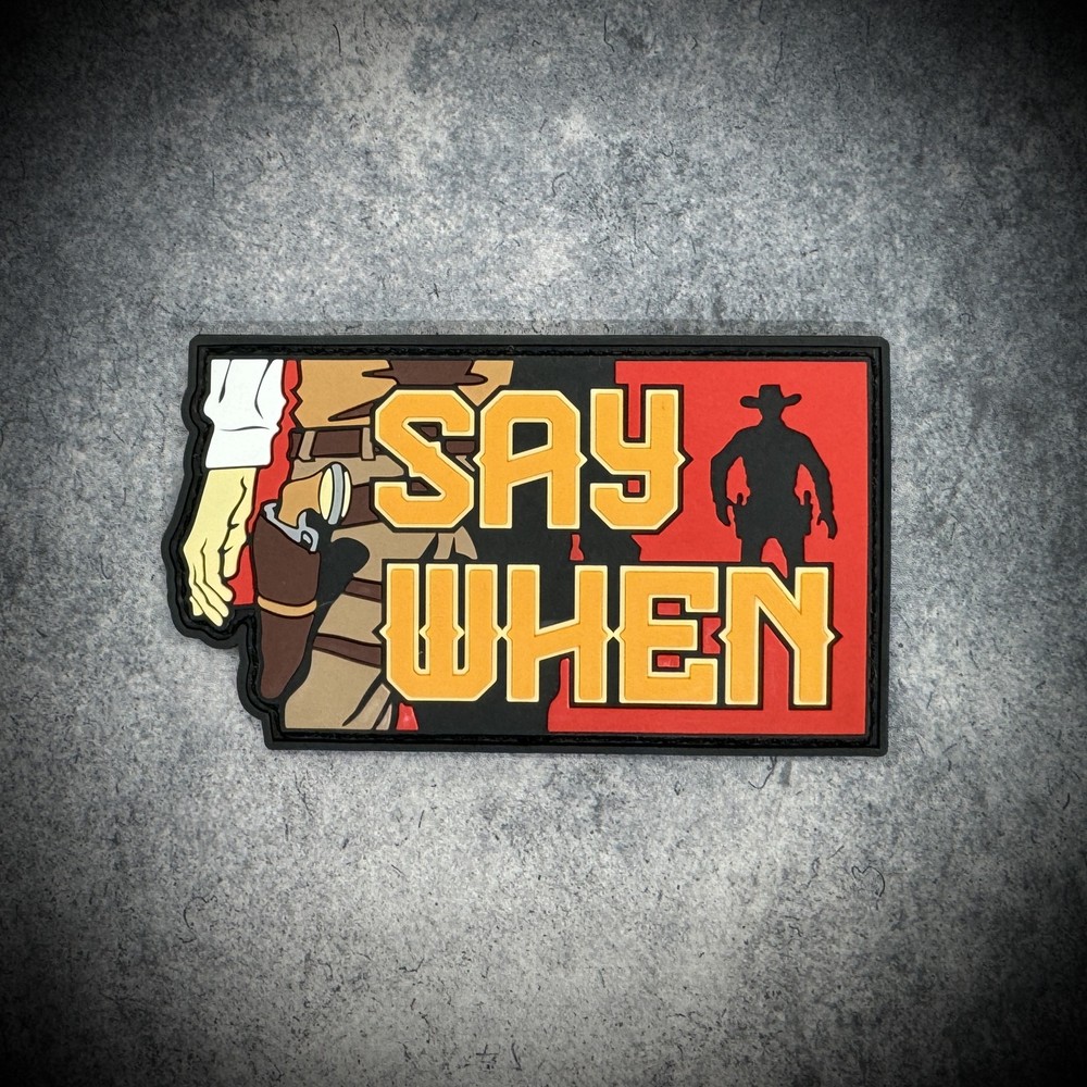 Patriot Patch Co. - Say When - Patch