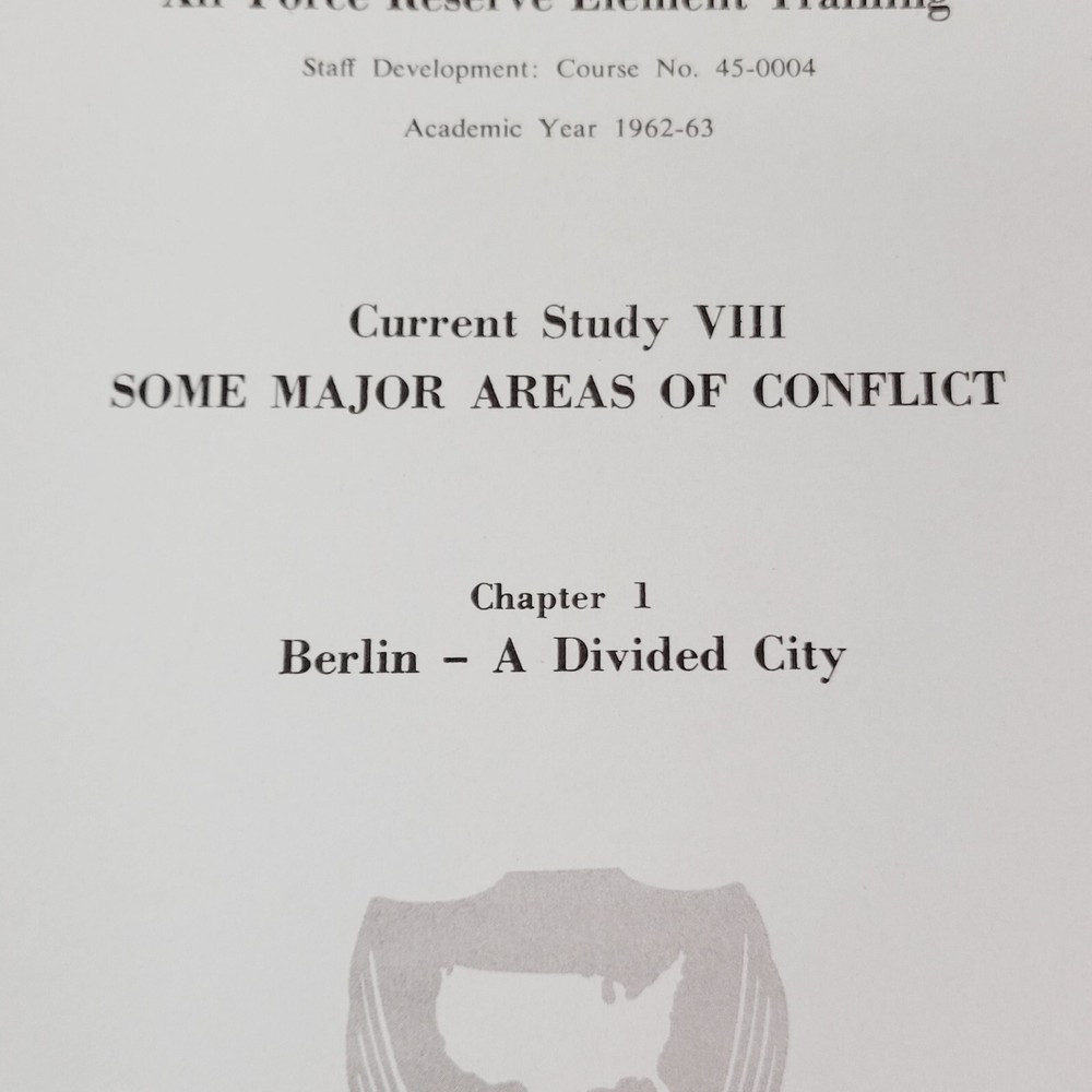 1963 Air Force Training Course Berlin - A Devived City Maxwell Air University