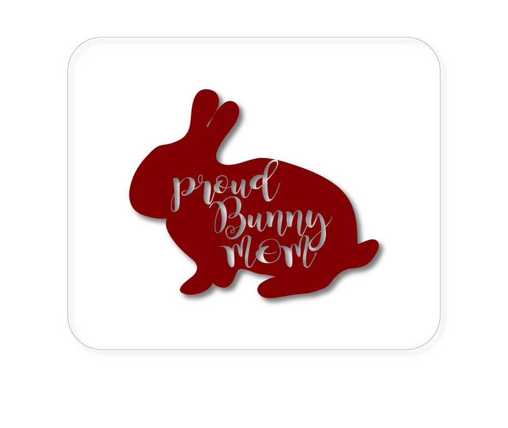 CUSTOM Mouse Pad 1/4 - Proud Bunny Mom - Rabbit