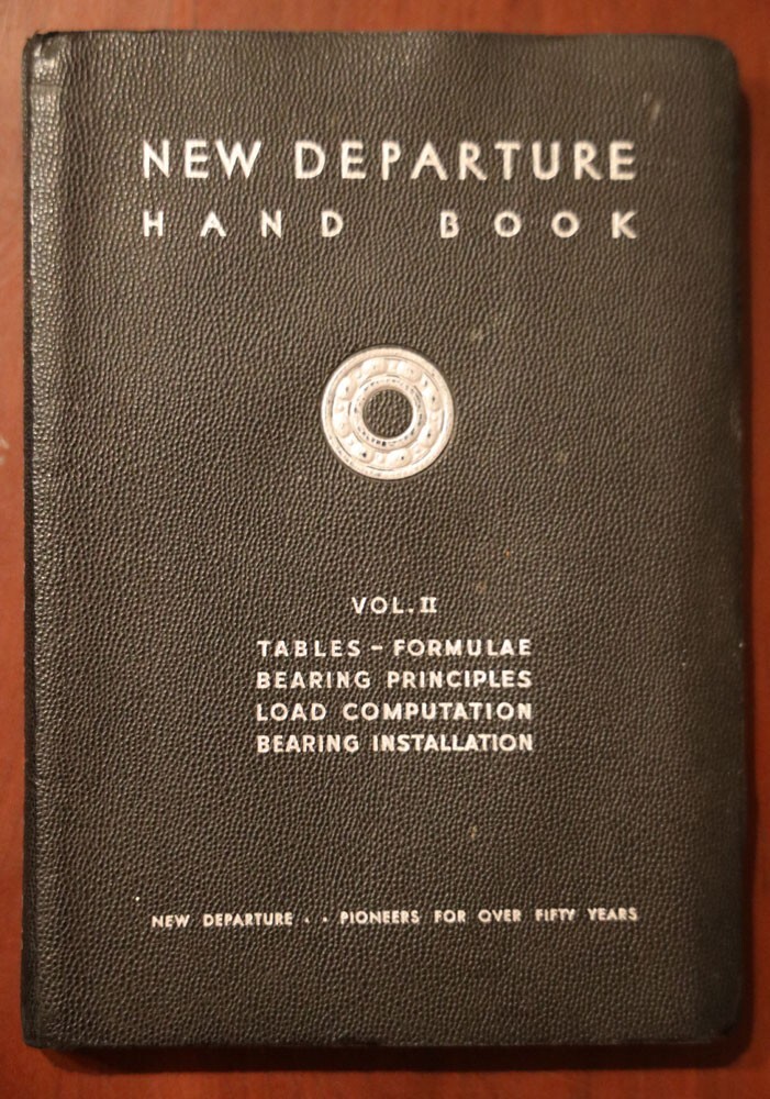 NEW DEPARTURE HANDBOOK Volume II 1941 General Motor Engineering/Design/Reference