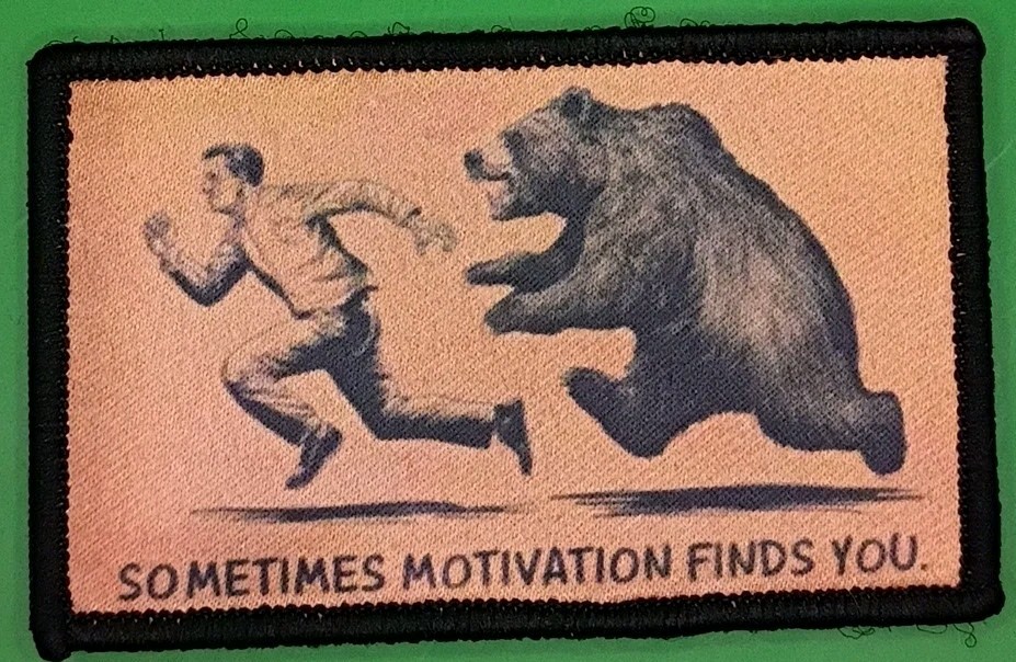 SOMETIMES MOTIVATION FINDS YOU Bear Patch Screen Print Gold Edge Hook/Loop
