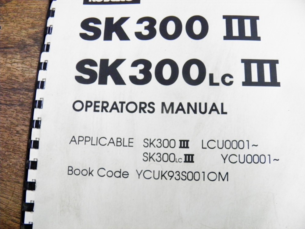 KOBELCO SK300 III OPERATORS MANUAL