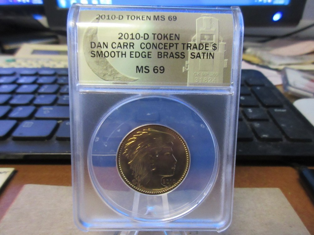 2010 Winged Liberty Head Concept Trade Dollar by Daniel Carr Brass ANACS MS 69