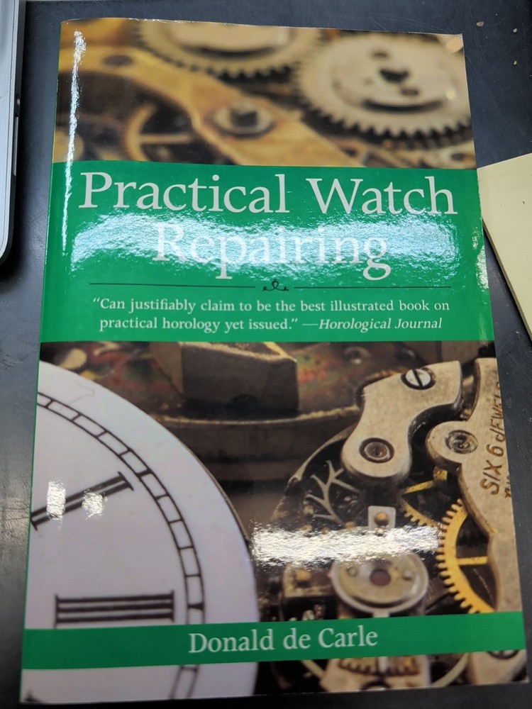 Practical Watch Repairing by Donald de Carle