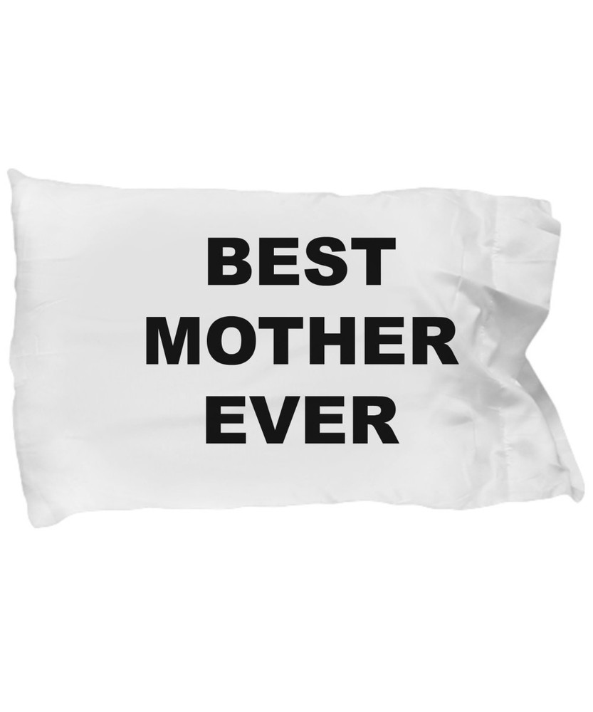 Best Mother Ever Pillowcase- The Gift Pillow Case