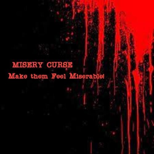 MISERY CURSE! Dark Black Permanent Magick Spell