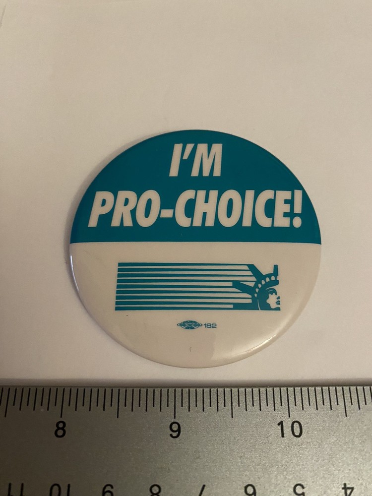 I’m Pro Choice Pin Back Button P147