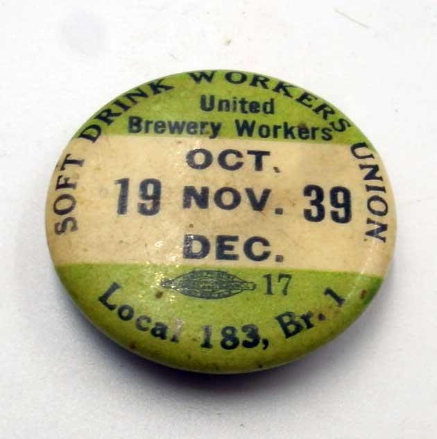 1939 UNITED BREWERY WORKERS SOFT DRINK WORKERS PIN