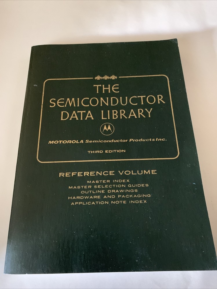 1973 The Semiconductor Data Library Third Edition by Motorola Reference Volume