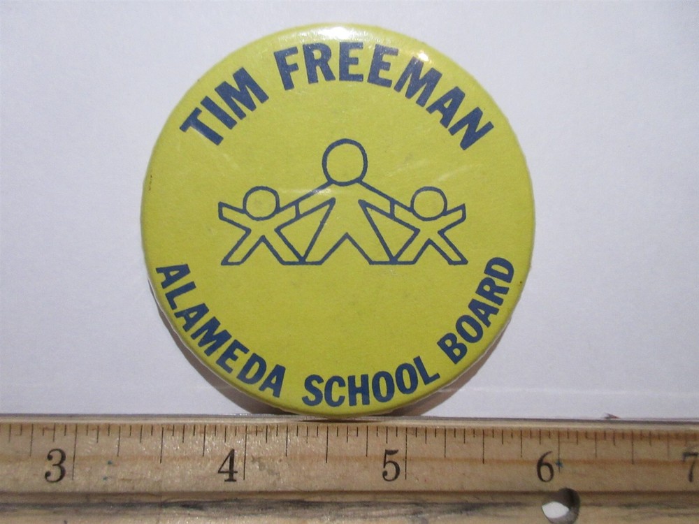 Tim Freeman Alameda School Board – vintage pinback button