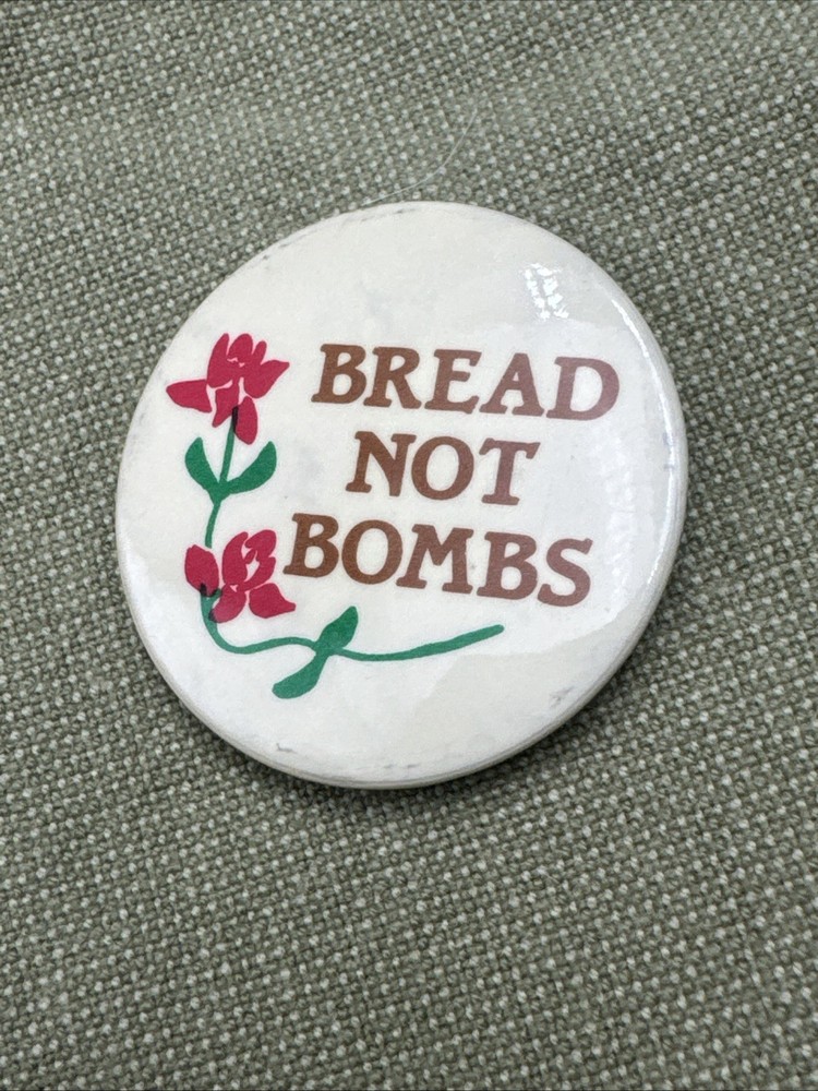 1981 BREAD NOT BOMBS pinback buttons anti-war sentiment