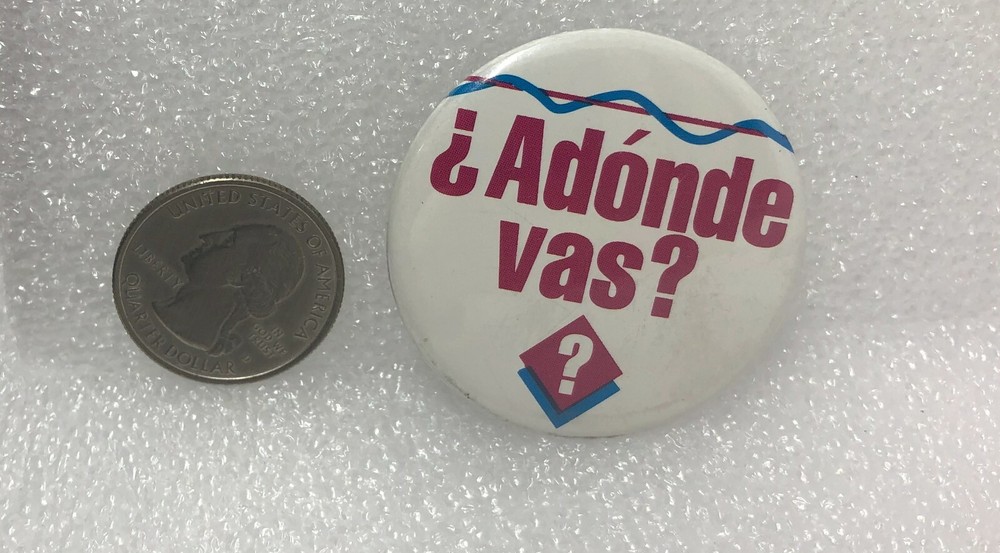 Adonde Vas? - Where Are You Going? Pin