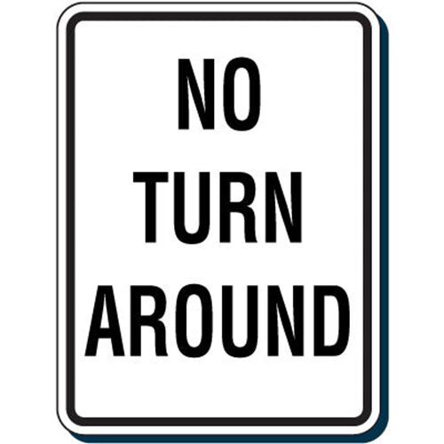No Turn Around Sign