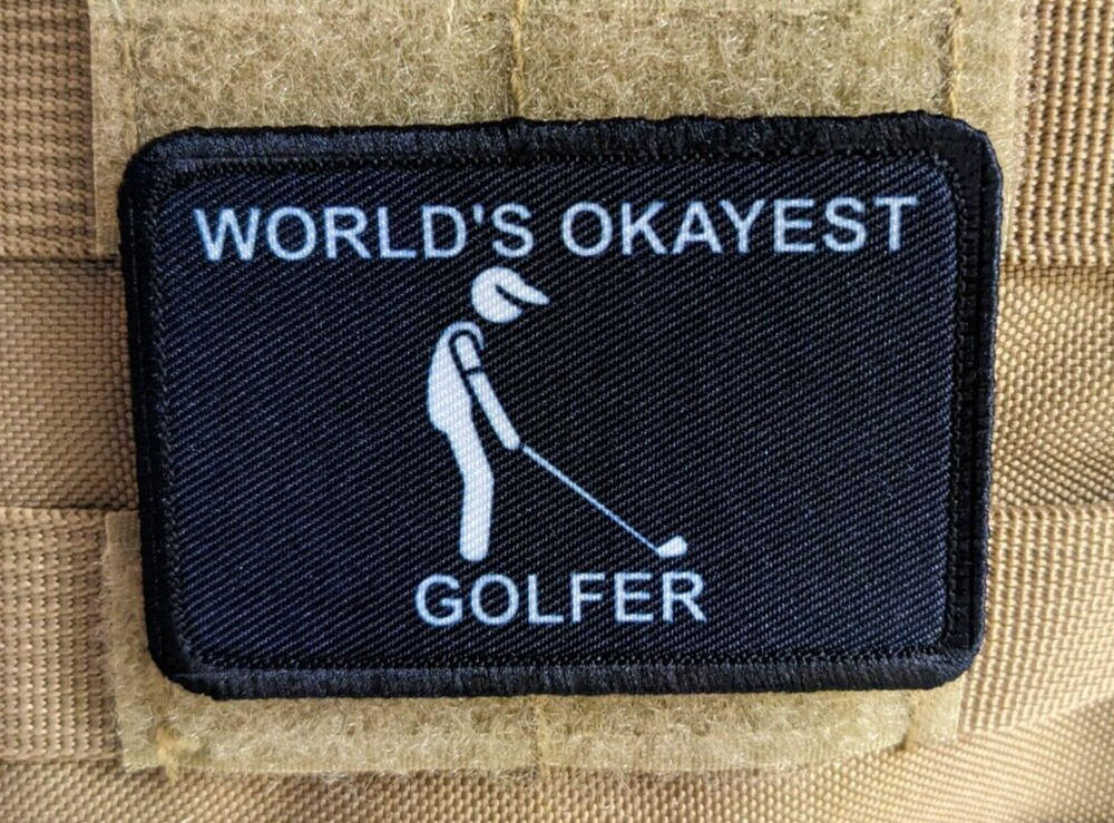 World's okayest golfer meme morale patch 2"x3" hook & loop tactical