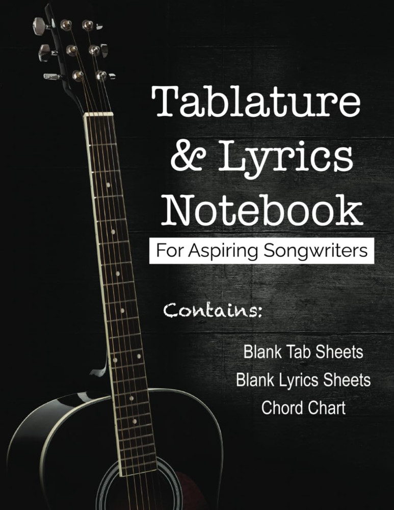 Tablature & Lyrics Notebook For Aspiring Songwriters | With Chord Reference Char
