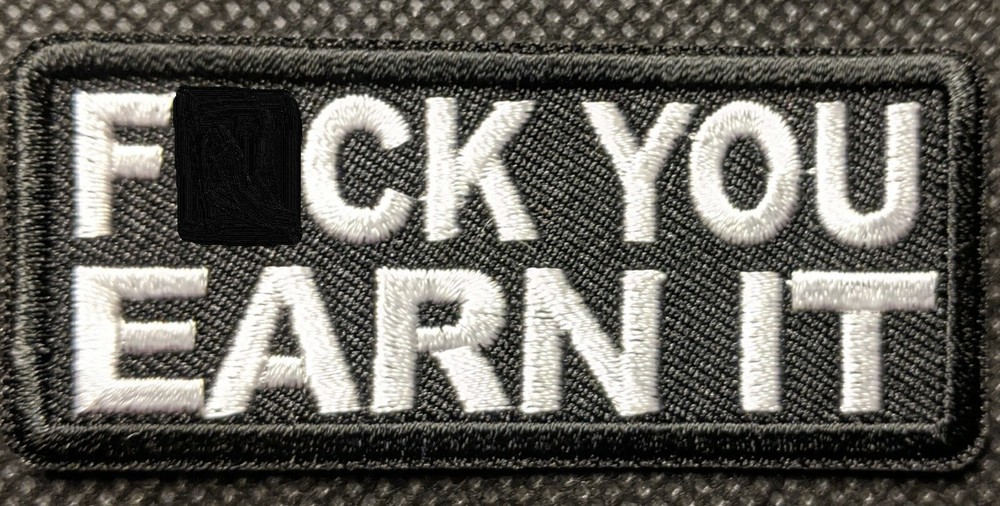 F YOU EARN IT Embroidered Biker Patch