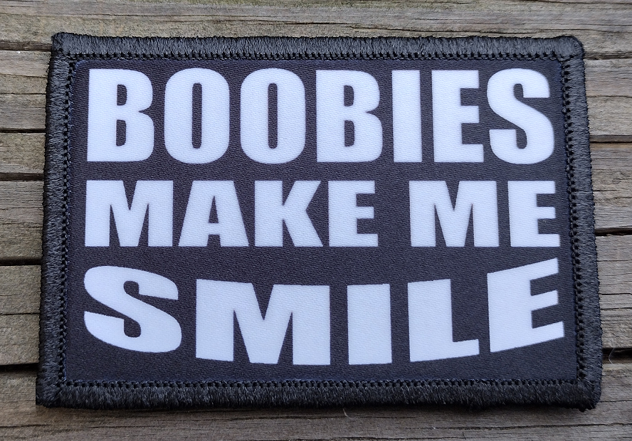 Boobies Make Me Smile Morale Patch Hook and Loop Army Custom Tactical Funny 2A