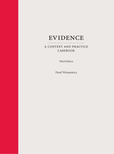 Evidence: A Context and Practice Casebook (Context and Practice Series) by