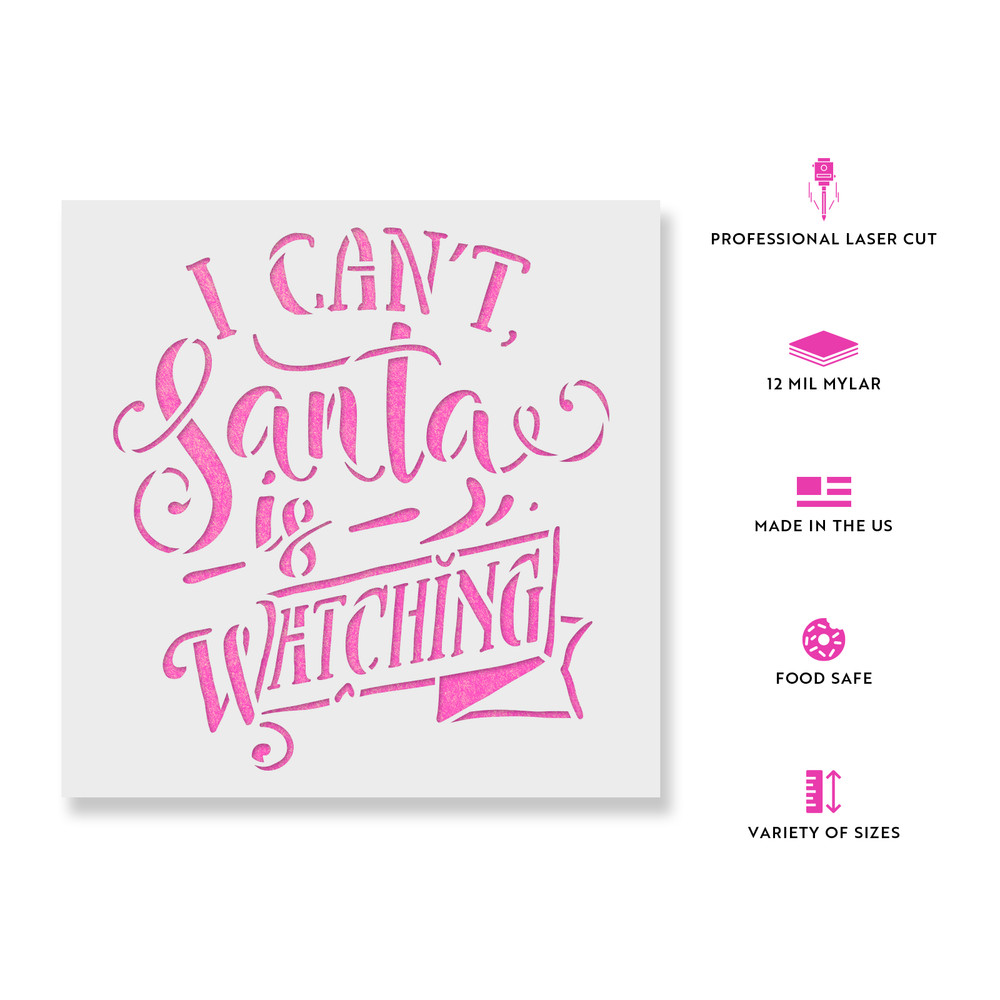 Santa is Watching Stencil - Durable & Reusable Mylar Stencils