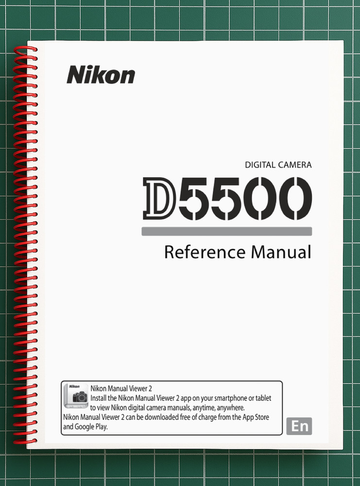 Nikon D5500 — User Reference Manual Guide — 433 Pages — Printed & Bound in USA