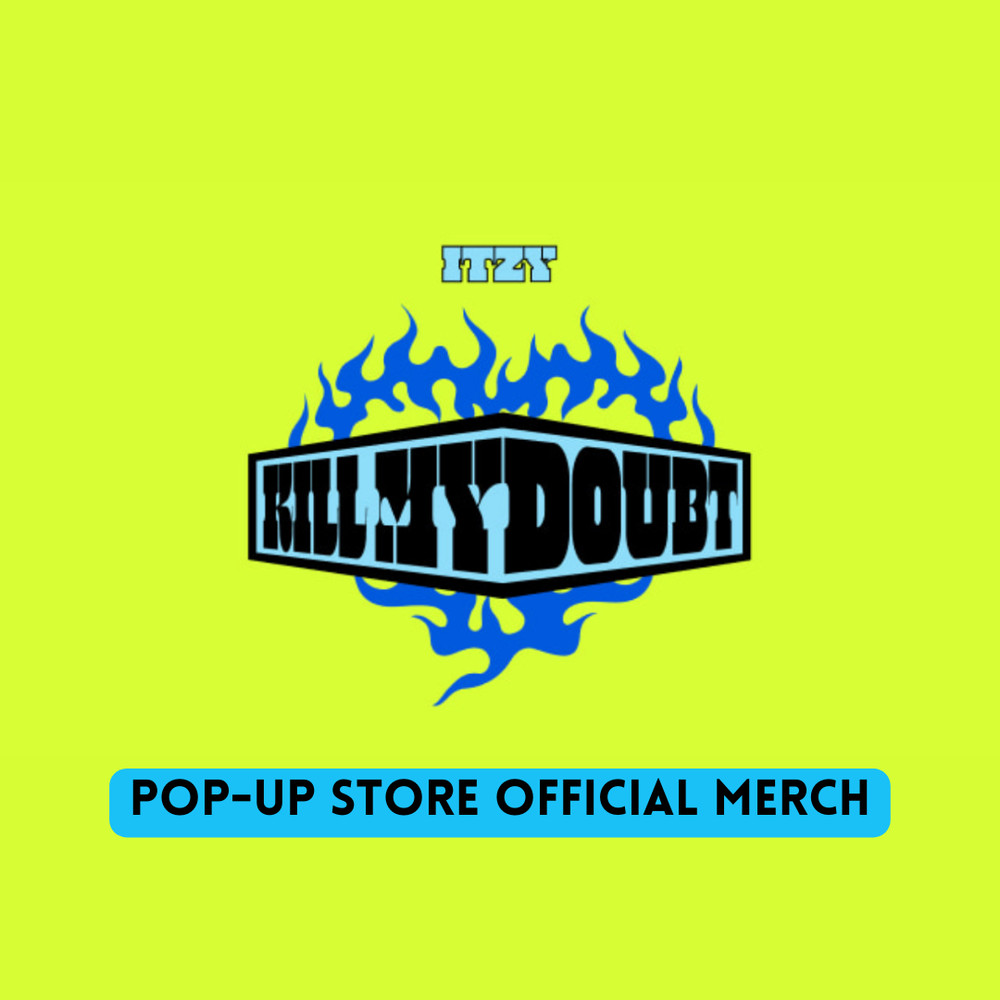 ITZY Pop Up Store Official MD - Kill My Doubt