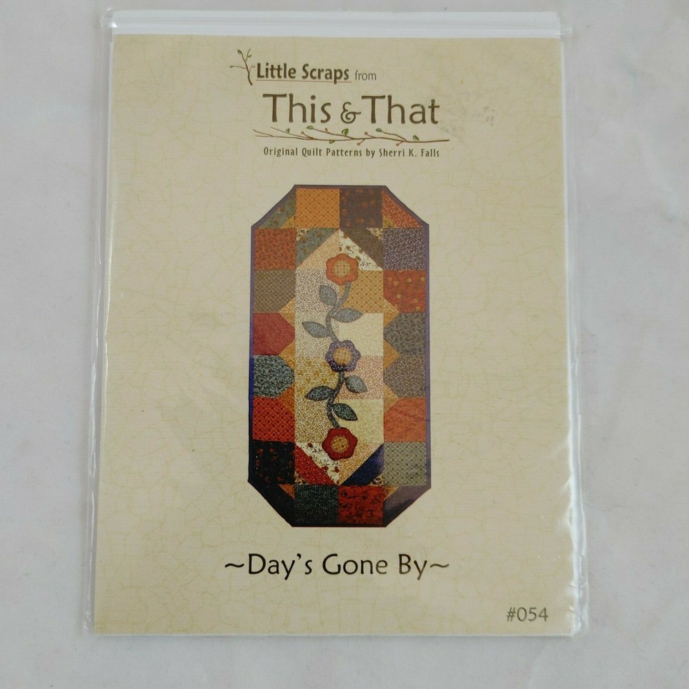 "Day's Gone By" Quilt Pattern by Little Scraps from This & That