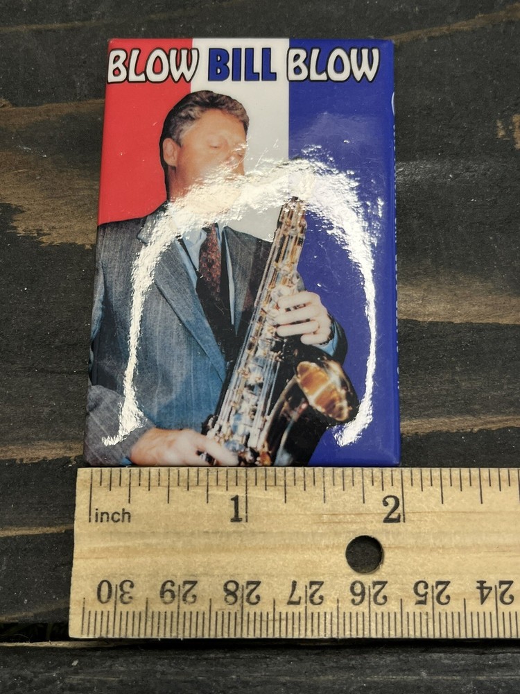 Vintage Blow Bill Blow Clinton Saxophone Rectangle Shaped Campaign Button