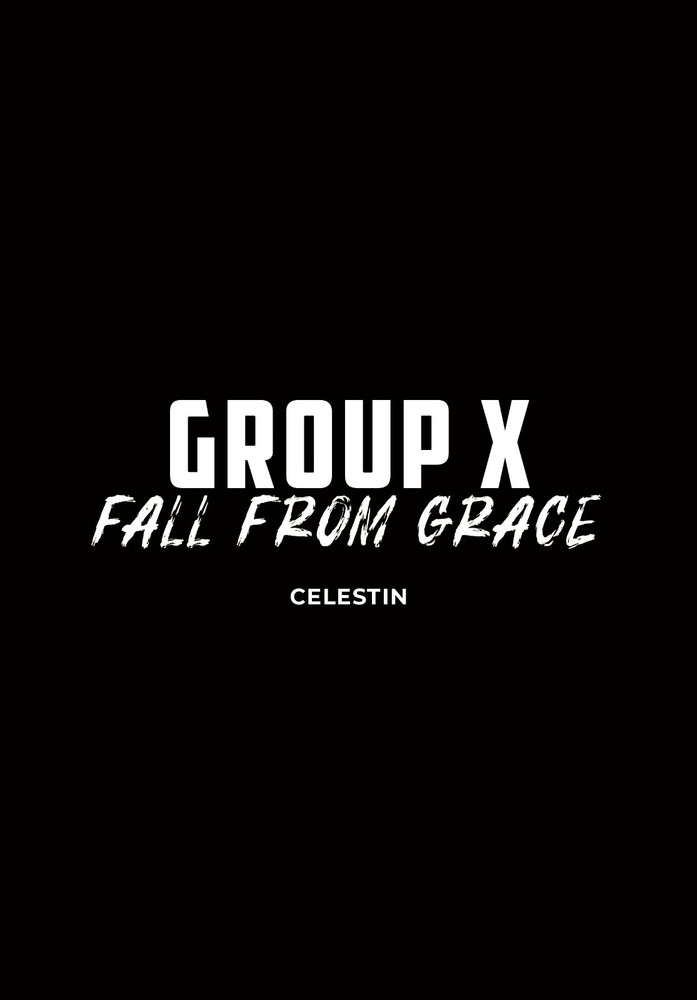 Group X Chapter 1 - Fall from Grace