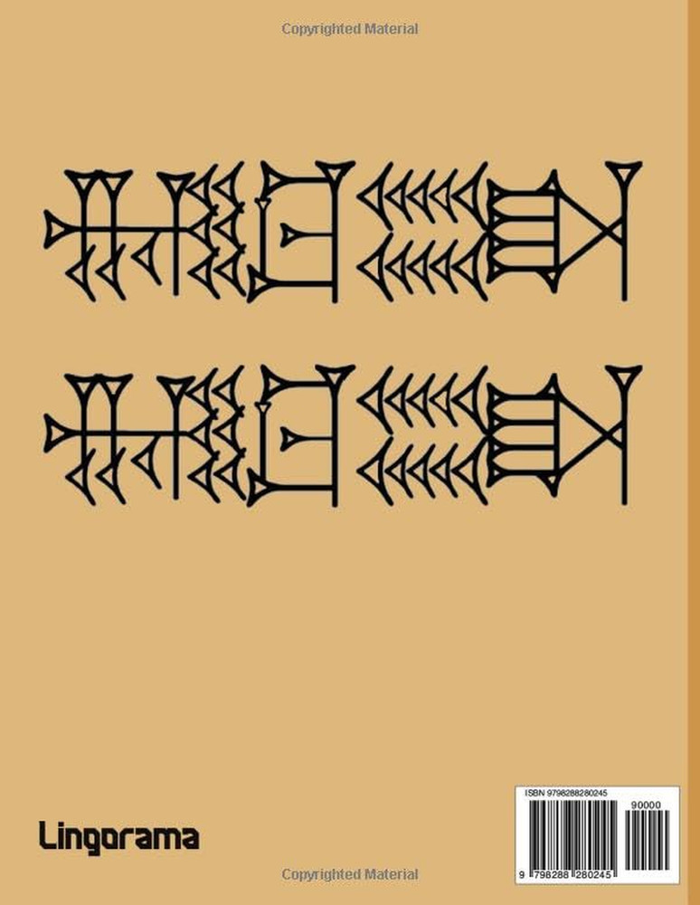 Sumerian Cuneiform Workbook: Practice Ancient Mesopotamian Writing: Learn to Rea