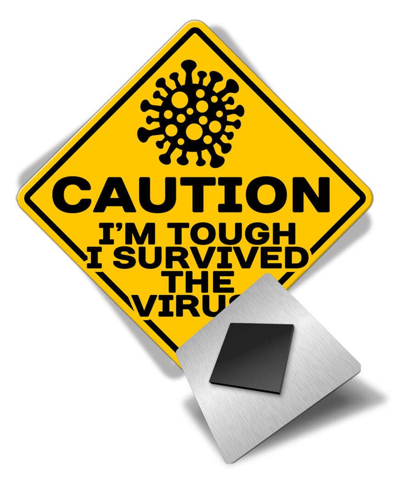 Caution I'm Tough - Aluminum Fridge Magnet