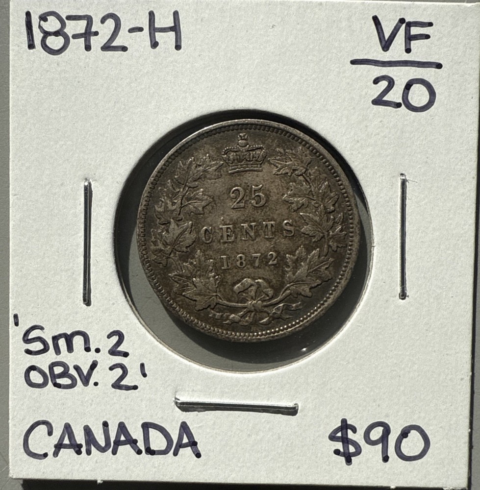 1872 H Canada Twenty Five Cent Silver Coin - Small 2 - OBV 2  C4