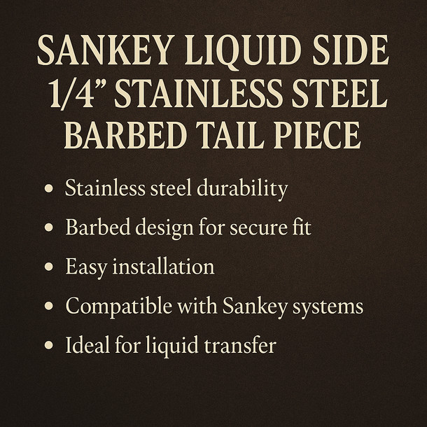 Sankey Sankey Liquid Side 1/4in Stainless Steel Barbed Tail Piece
