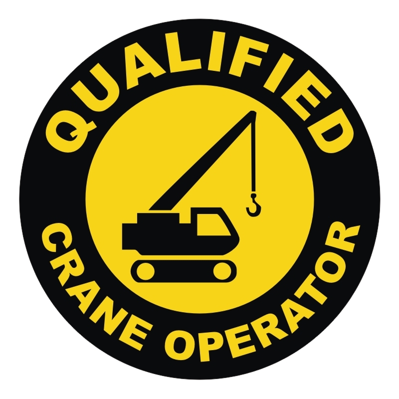Qualified Crane Operator Hard Hat Decal / Label Sticker Heavy Equipment Operator